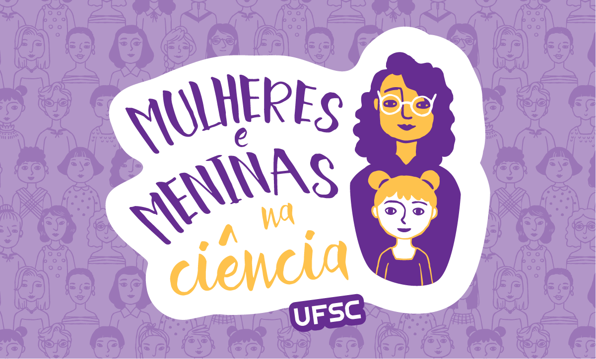 Dia das Mulheres e Meninas na Ciência: luta, visibilidade e