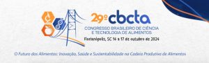 Congresso Brasileiro de Ciência e Tecnologia de Alimentos @ Centro Sul