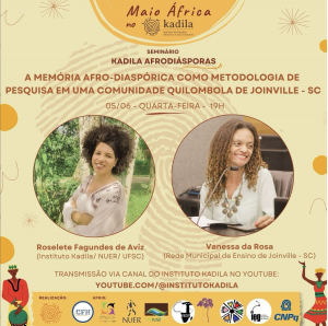 Seminário Kadila Afrodiásporas: memória afro-diaspórica como metodologia de pesquisa em uma comunidade quilombola de Joinville