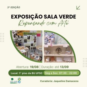 Exposição Sala Verde: repensando com arte @ Hall principal da Biblioteca Universitária da UFSC