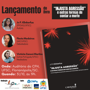 Lançamento de livro: 'Injusta agressão' e outras formas de contar a morte @ Auditório do Centro de Filosofia e Ciências Humanas (CFH) bloco B