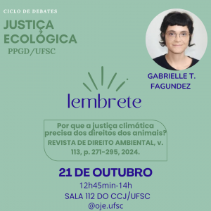 Debate: Por que a justiça climática precisa dos direitos dos animais? @ Sala 112 do Centro de Ciências Jurídicas (CCJ/UFSC)