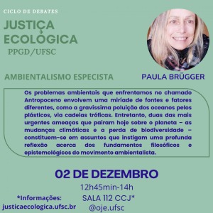 Conferência: Ambientalismo Especista @ sala 112 do Centro de Ciências Jurídicas