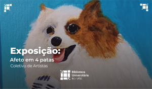 Exposição: Afeto em quatro patas @ Espaço Expositivo Hall do Auditório