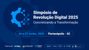 Simpósio de Revolução Digital: Concretizando a Transformação @ UFSC