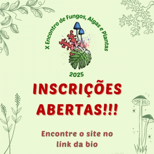X Encontro de Fungos, Algas e Plantas @ Auditório do CCB e Departamento de Botânica da UFSC