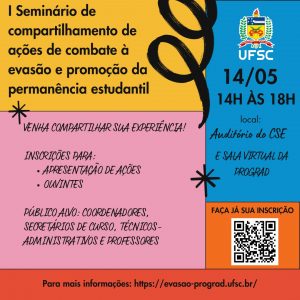 Seminário de compartilhamento de ações de combate à evasão e promoção da permanência estudantil @ Auditório do Centro Socioeconômico (CSE)