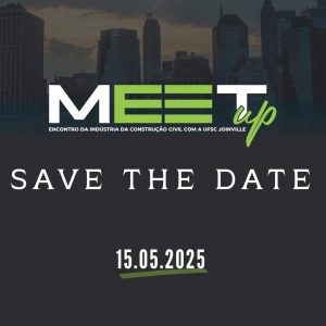 3º Meet Up – Encontro da Indústria da Construção Civil @ Auditório da UFSC Joinville