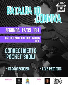 Batalha do Conviva - discotecagem, live painting, Pocket Show @ Hall | Centro de Cultura e Eventos - Reitor Luiz Carlos Cancellier de Olivo UFSC - Florianópolis