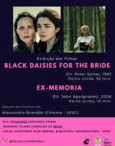Cinema e Alzheimer: 'Black Daisies' e 'Ex-Memoria' @ Auditório Elke Hering, Biblioteca Universitária