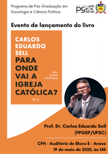 Lançamento do livro 'Para onde vai a Igreja Católica? Uma análise sociológica' @ Auditório do Bloco E-Anexo do Centro de Filosofia e Ciências Humanas (CFH)