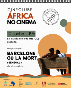 Cineclube África no Cinema: 'Barcelone ou la mort' @ Museu de Imagem e Som - Centro Integrado de Cultura (MIS/CIC)