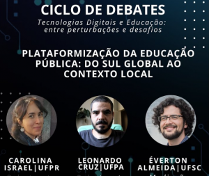 10° Seminário do Ciclo de Debates: 'Plataformização da Educação Pública: do sul global ao contexto local' @ Canal do Grupo de Pesquisa 'Repercute'