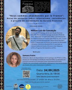 Funzana: "'Nous sommes abandonnés par la France': notas de pesquisa sobre colonialismo, resistências e projeto de assimilação na Guiana Francesa” @ Sala Selvino José Assman - 2º andar do bloco D do Centro de Filosofia e Ciências Humanas (CFH)