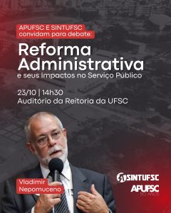 Debate 'Reforma Administrativa e seus impactos no serviço público' @ Auditório da Reitoria