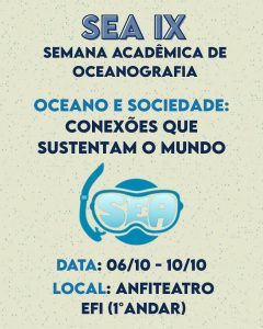Semana Acadêmica de Oceanografia @ Anfiteatro do Espaço Físico Integrado (EFI)
