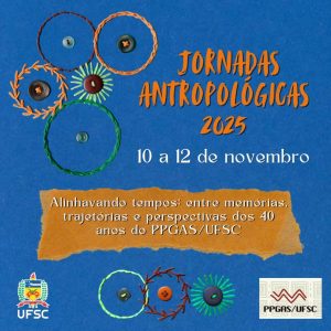 Jornadas Antropológicas 2025 @ Centro de Filosofia e Ciências Humanas (CFH/UFSC)