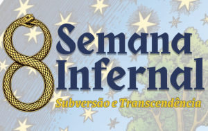 Semana Infernal: Subversão e Transcendência @ Centro de Filosofia e Ciências Humanas - CFH/UFSC